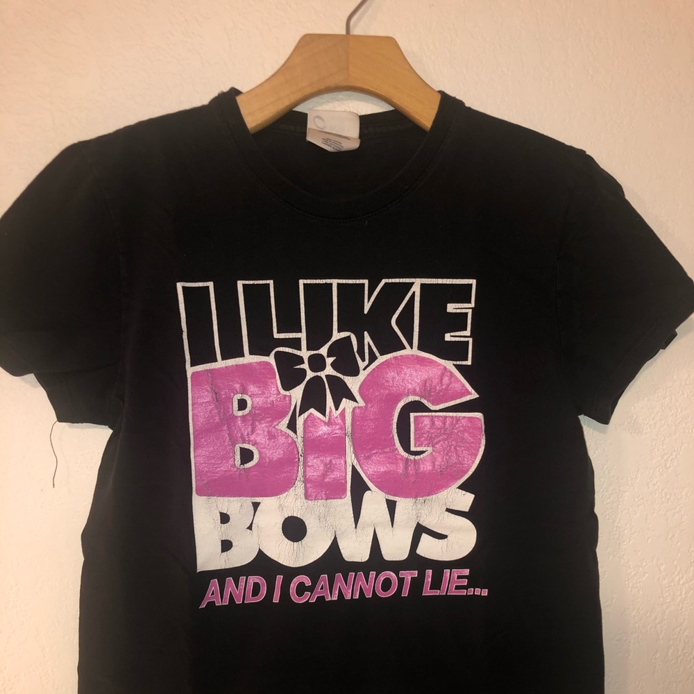 I like big bows and I cannot lie shirt
